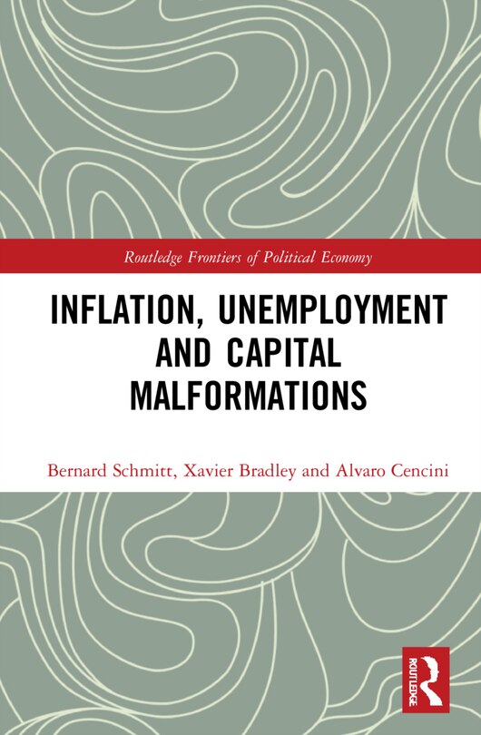 Front cover_Inflation, Unemployment And Capital Malformations