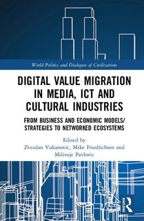 Couverture_Digital Value Migration In Media, Ict And Cultural Industries