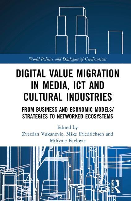 Couverture_Digital Value Migration In Media, Ict And Cultural Industries