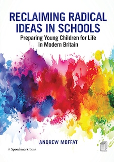 Front cover_Reclaiming Radical Ideas In Schools