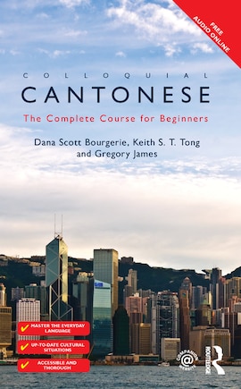 Colloquial Cantonese: The Complete Course For Beginners