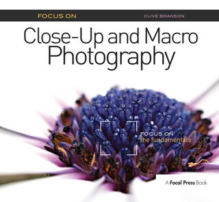 Front cover_Focus On Close-Up and Macro Photography