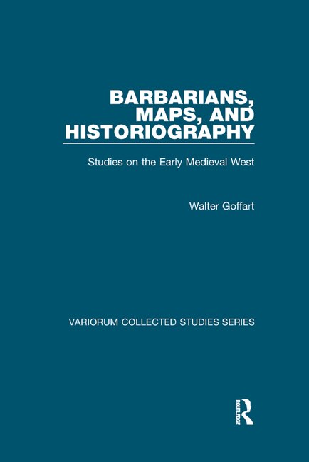 Front cover_Barbarians, Maps, And Historiography