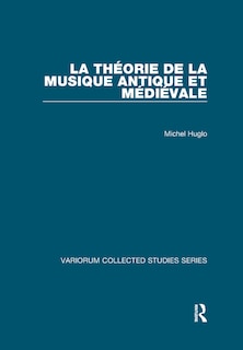 Couverture_La Theorie De La Musique Antique Et Medievale