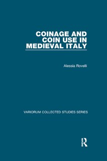 Front cover_Coinage And Coin Use In Medieval Italy