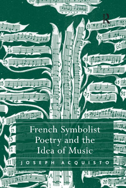 Couverture_French Symbolist Poetry And The Idea Of Music