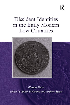 Dissident Identities In The Early Modern Low Countries