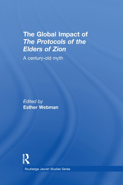 Front cover_The Global Impact Of The Protocols Of The Elders Of Zion