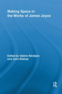 Couverture_Making Space In The Works Of James Joyce
