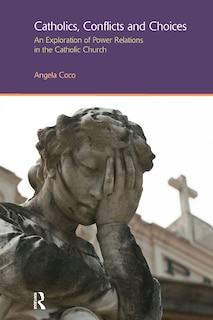 Front cover_Catholics, Conflicts And Choices