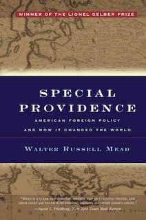 Special Providence: American Foreign Policy And How It Changed The World