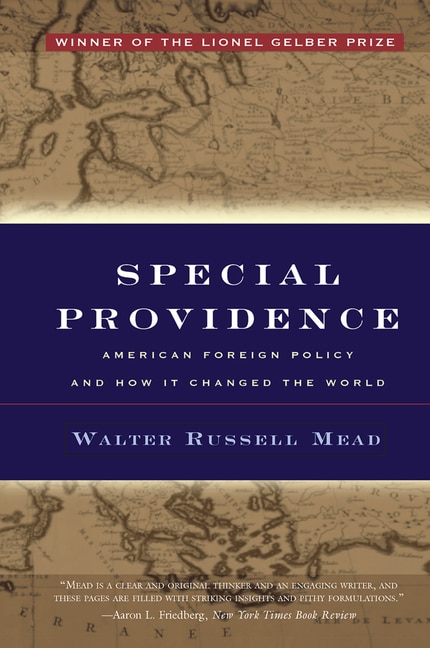 Special Providence: American Foreign Policy And How It Changed The World