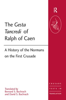 Front cover_The Gesta Tancredi Of Ralph Of Caen