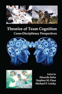 Front cover_Theories Of Team Cognition