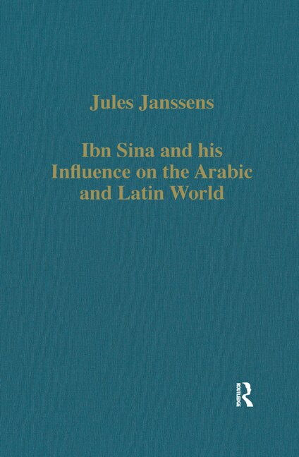 Front cover_Ibn Sina And His Influence On The Arabic And Latin World
