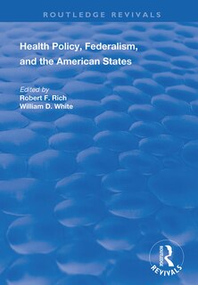 Front cover_Health Policy, Federalism And The American States