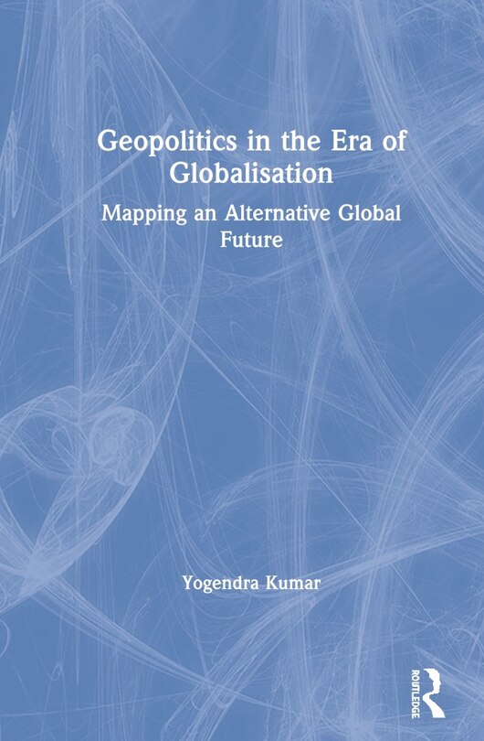 Front cover_Geopolitics In The Era Of Globalisation