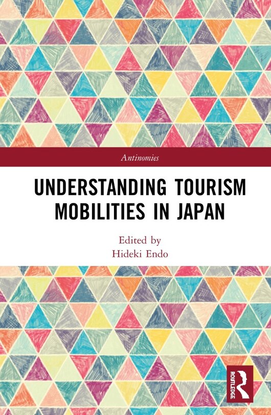 Front cover_Understanding Tourism Mobilities In Japan