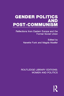Front cover_Gender Politics And Post-communism