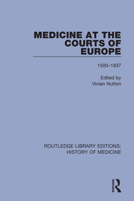 Front cover_Medicine at the Courts of Europe