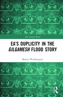 Couverture_Ea's Duplicity In The Gilgamesh Flood Story
