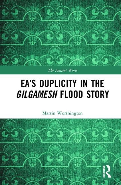 Couverture_Ea's Duplicity In The Gilgamesh Flood Story