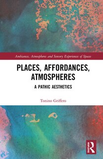 Front cover_Places, Affordances, Atmospheres