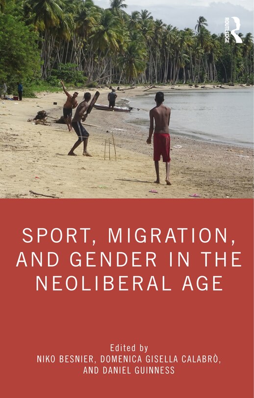 Couverture_Sport, Migration, And Gender In The Neoliberal Age