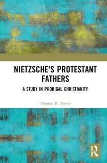 Front cover_Nietzsche's Protestant Fathers