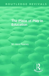 Front cover_The Place Of Play In Education