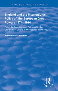 Couverture_England and the International Policy of the European Great Powers 1871 - 1914