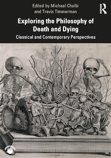 Exploring The Philosophy Of Death And Dying: Classical And Contemporary Perspectives