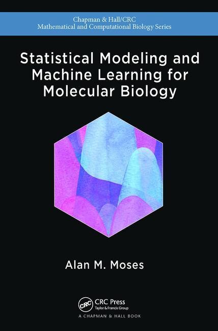 Front cover_Statistical Modeling And Machine Learning For Molecular Biology