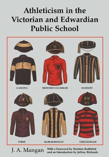 Front cover_Athleticism In The Victorian And Edwardian Public School