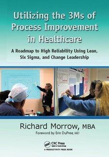 Couverture_Utilizing The 3ms Of Process Improvement In Healthcare