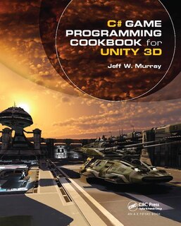 Front cover_C# Game Programming Cookbook For Unity 3d