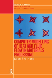 Couverture_Computer Modelling Of Heat And Fluid Flow In Materials Processing