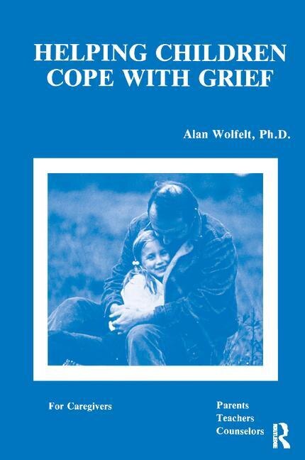 Front cover_Helping Children Cope With Grief