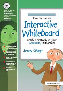 Couverture_How To Use An Interactive Whiteboard Really Effectively In Your Secondary Classroom