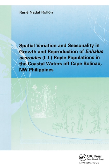 Front cover_Spatial Variation and Seasonality in Growth and Reproduction of Enhalus Acoroides (L.f.) Royle Populations in the Coastal Waters Off Cape Bolinao, NW Philippines