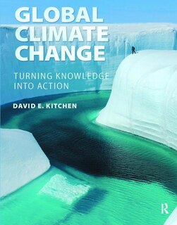 Global Climate Change: Turning Knowledge Into Action