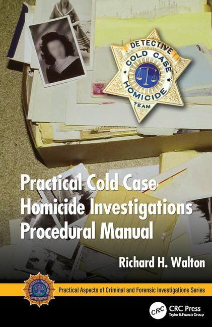 Front cover_Practical Cold Case Homicide Investigations Procedural Manual