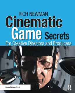 Couverture_Cinematic Game Secrets For Creative Directors And Producers