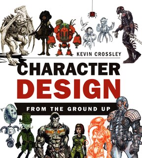 Front cover_Character Design From The Ground Up