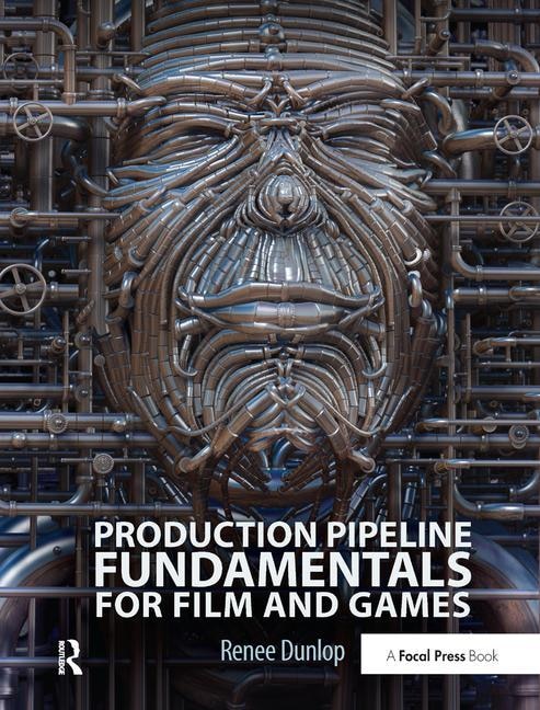 Front cover_Production Pipeline Fundamentals For Film And Games