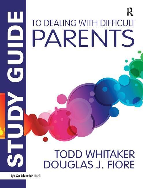 Front cover_Study Guide To Dealing With Difficult Parents