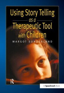 Couverture_Using Story Telling As A Therapeutic Tool With Children