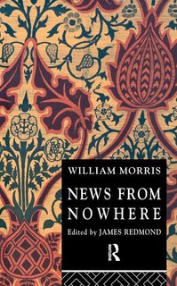 News from Nowhere: Or an epoch of rest