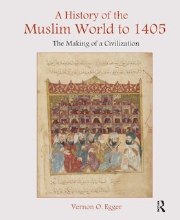 Couverture_A History Of The Muslim World To 1405