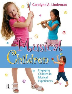 Musical Children, With Cd: Engaging Children In Musical Experiences